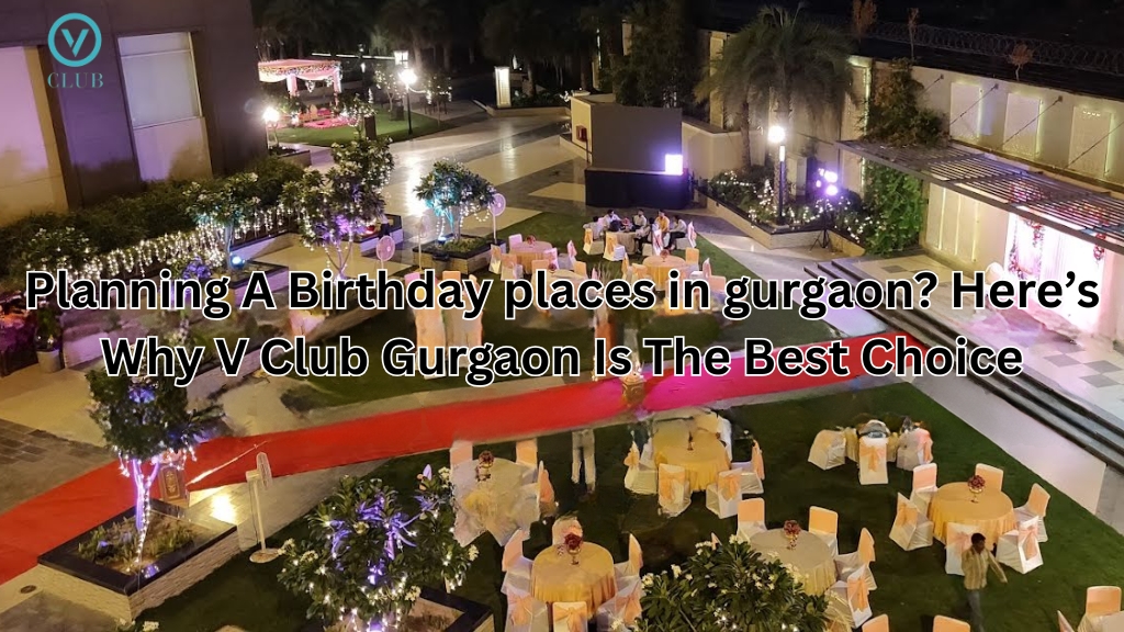 Birthday-places-in-gurgaon