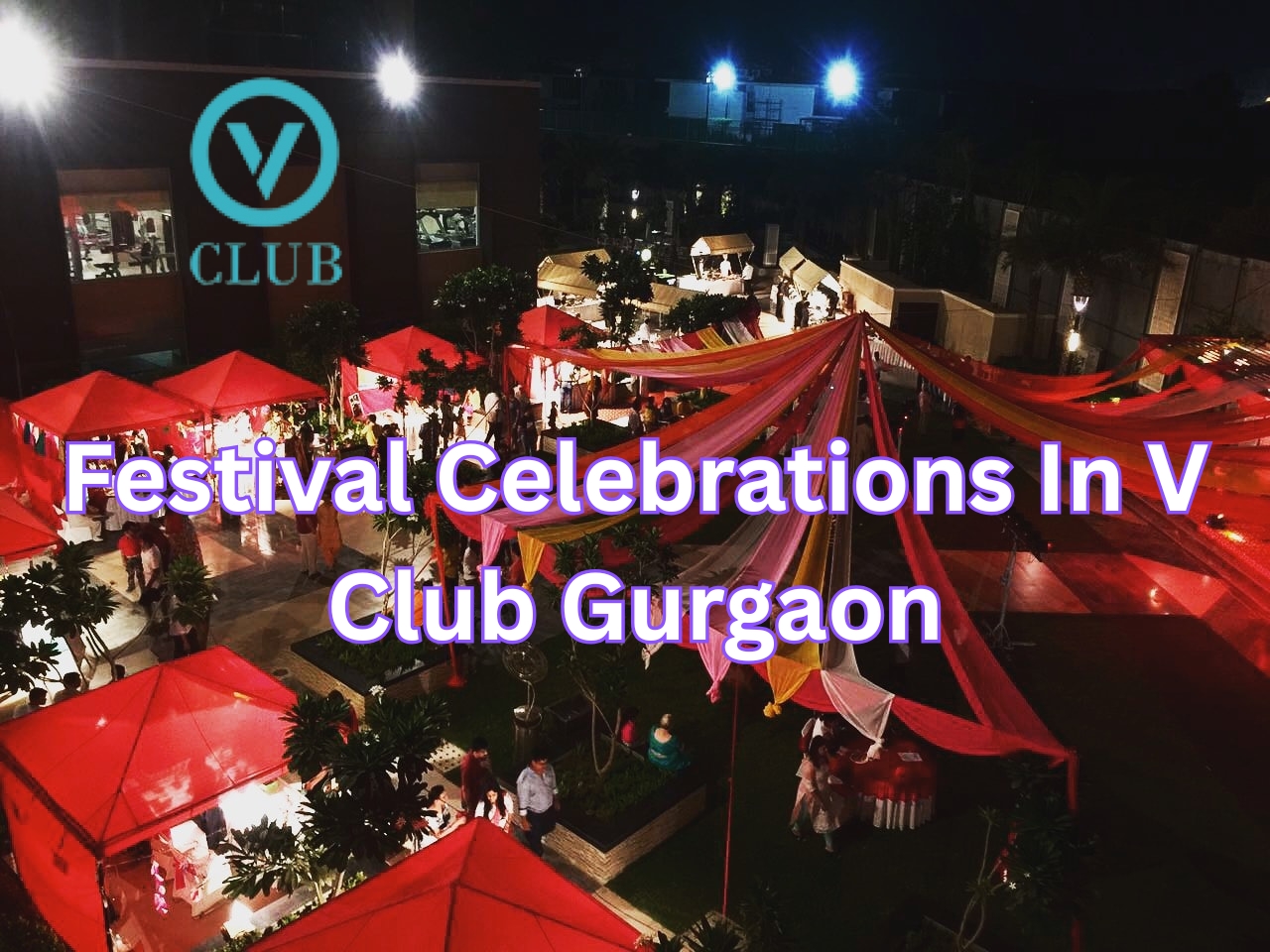 Festival-Celebrations-In-V-Club