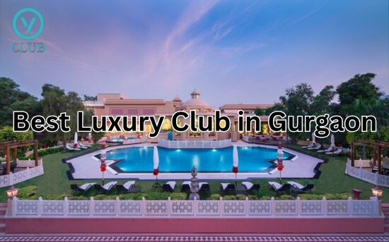 Best-Luxury-Club-in-Gurgaon